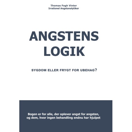 Angstens Logik: Sygdom eller frygt for ubehaget?