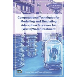 Computational Techniques for Modelling and Simulating Adsorption Processes for (Waste)Water Treatment