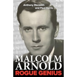 Malcolm Arnold: Rogue Genius