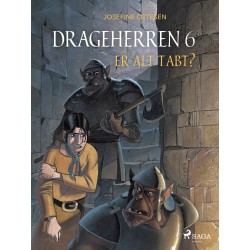 Drageherren 6. Er alt tabt?
