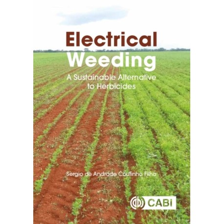 Electrical Weeding: A Sustainable Alternative to Herbicides
