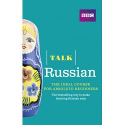 Talk Russian (Book + CD): The ideal Russian course for absolute beginners