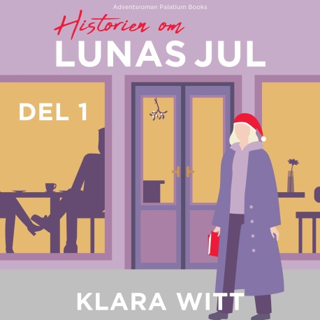 Historien om Lunas jul: Del 1. Emma