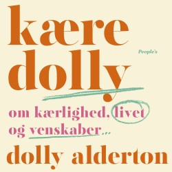 Kære Dolly: Om kærlighed, livet og venskaber