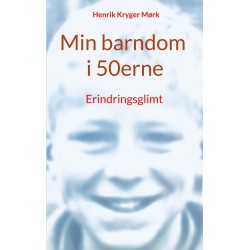 Min barndom i 50erne: Erindringsglimt