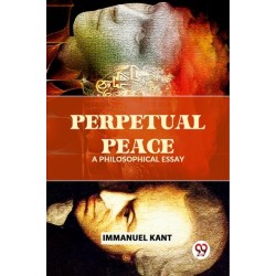 Perpetual Peace A Philosophical Essay