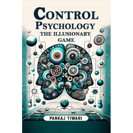 Control Psychology The Illusionary Game