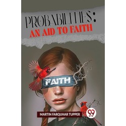 Probabilities: An Aid To Faith