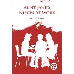 Aunt Jane's Nieces at Work
