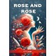 Rose and Rose