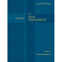 Exploring the Old Testament Vol 1: The Pentateuch (Vol. 1)