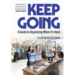 Keep Going: A Guide to Organizing When It's Hard