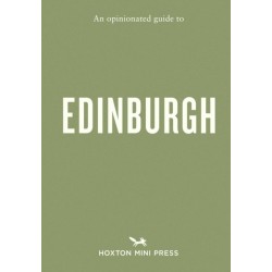 An Opinionated Guide to Edinburgh