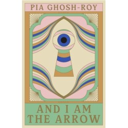 And I Am The Arrow