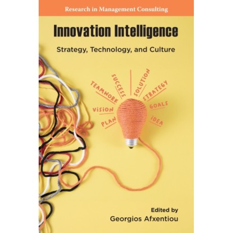 Innovation Intelligence: Strategy, Technology, and Culture