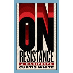 On Resistance: A Manifesto