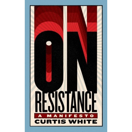 On Resistance: A Manifesto