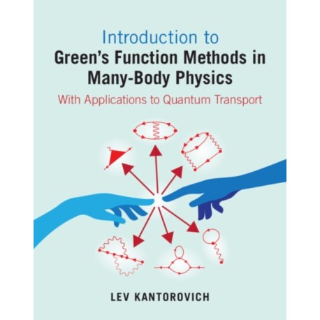 Introduction to Green's Function Methods in Many-Body Physics: With Applications to Quantum Transport