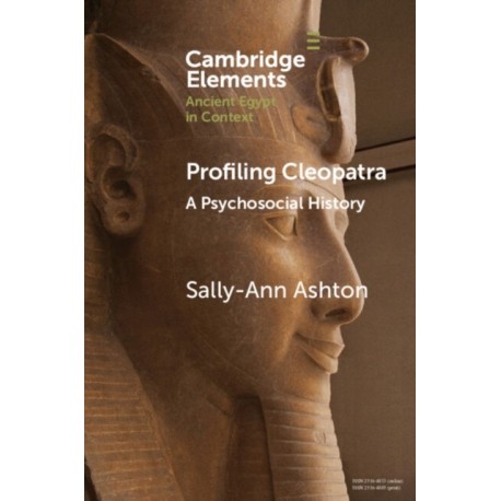 Profiling Cleopatra: A Psychosocial History