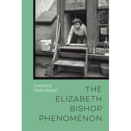 The Elizabeth Bishop Phenomenon