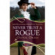 Never Trust a Rogue: A Rouge Regency Romance