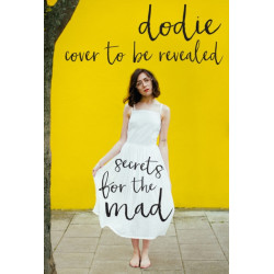 Secrets for the Mad: Obsessions, Confessions and Life Lessons