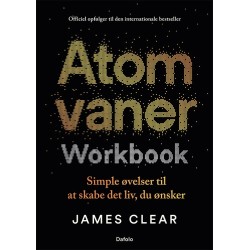 Atomvaner Workbook: Simple øvelser til at skabe det liv, du ønsker