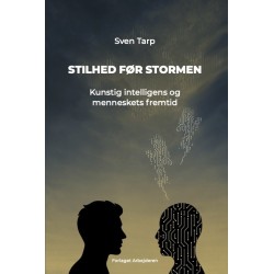 Stilhed før stormen: Kunstig intelligens og menneskets fremtid