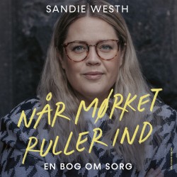 Når mørket ruller ind: En bog om sorg