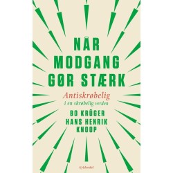 Når modgang gør stærk: Antiskrøbelig i en skrøbelig verden