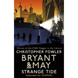 Bryant & May - Strange Tide: (Bryant & May Book 14)