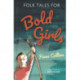Folk Tales for Bold Girls