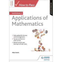 How to Pass National 5 Applications of Maths, Second Edition