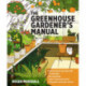 The Greenhouse Gardener's Manual