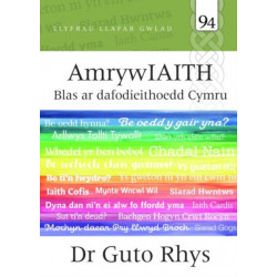 Llafar Gwlad: 94. Amrywiaith - Blas ar Dafodieithoedd Cymru