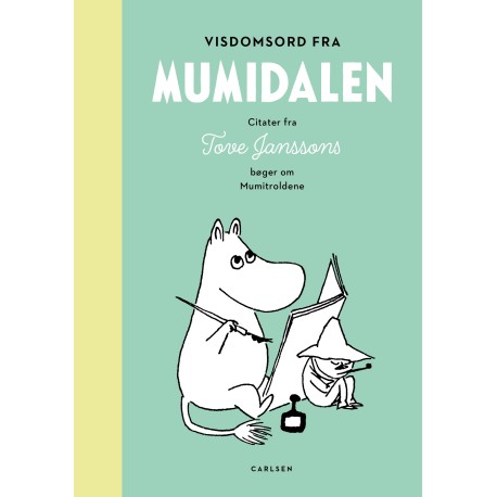 Visdomsord fra Mumidalen: Citater fra Tove Janssons bøger om Mumitroldene