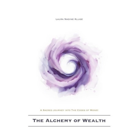 The Alchemy of Wealth: A Sacred Journey into The Codes of Money