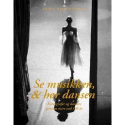 Se musikken, & hør dansen: Koreografer og dansere gennem mere end 100 år