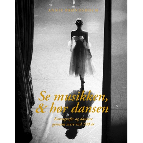 Se musikken, & hør dansen: Koreografer og dansere gennem mere end 100 år
