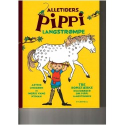 Alletiders Pippi Langstrømpe: Tre bomstærke billedbøger om Pippi Langstrømpe