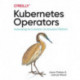 Kubernetes Operators: Automating the Container Orchestration Platform