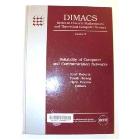 Reliability of Computer and Communication Networks: DIMACS Workshop : Selected Papers and Programme