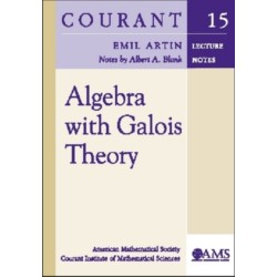 Algebra with Galois Theory