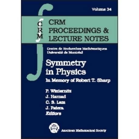 Symmetry in Physics: In Memory of Robert T. Sharp