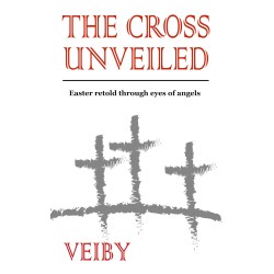 The Cross Unveiled: Easter retold through eyes of angels