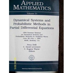 Dynamical Systems and Probabilistic Methods in Partial Differential Equations: 1994 Summer Seminar on Dynamical Systems and Probabilistic Methods for Nonlinear Waves, June 20-July 1, 1994, MSRI, Berkeley, CA