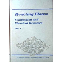 Reacting Flows, Part 1: Combustion and Chemical Reactors