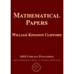 Mathematical Papers by William Kingdon Clifford