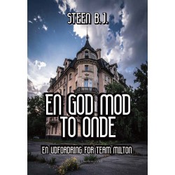 EN GOD MOD TO ONDE: En udfordring for Team MIlton