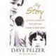 My Story: The complete bestselling trilogy (A Child Called It, The Lost Boy, A Man Named Dave)